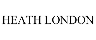 HEATH LONDON