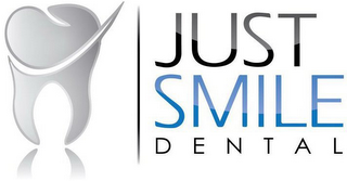 JUST SMILE DENTAL