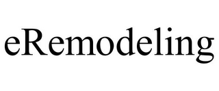 EREMODELING