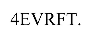 4EVRFT.