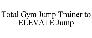 TOTAL GYM JUMP TRAINER TO ELEVATE JUMP