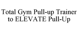 TOTAL GYM PULL-UP TRAINER TO ELEVATE PULL-UP