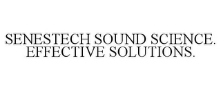 SENESTECH SOUND SCIENCE. EFFECTIVE SOLUTIONS.