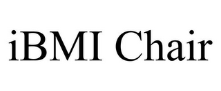 IBMI CHAIR