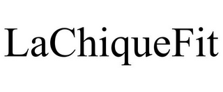 LACHIQUEFIT