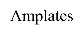 AMPLATES