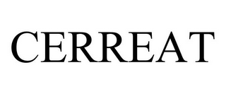 CERREAT