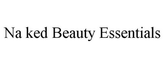 NA KED BEAUTY ESSENTIALS