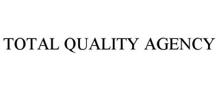 TOTAL QUALITY AGENCY