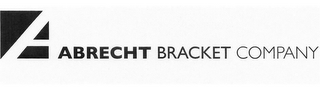 A ABRECHT BRACKET COMPANY