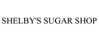 SHELBY'S SUGAR SHOP