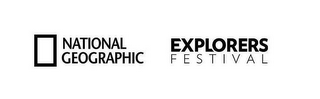 NATIONAL GEOGRAPHIC EXPLORERS FESTIVAL