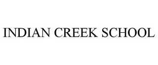 INDIAN CREEK SCHOOL