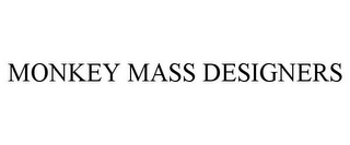 MONKEY MASS DESIGNERS