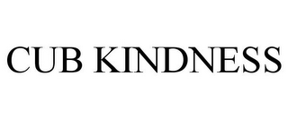 CUB KINDNESS