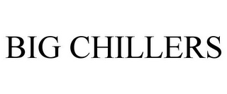 BIG CHILLERS