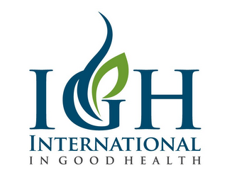 IGH INTERNATIONAL IN GOOD HEALTH