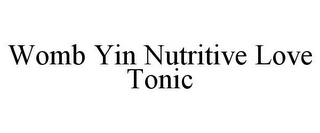 WOMB YIN NUTRITIVE LOVE TONIC