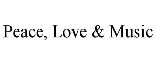 PEACE, LOVE & MUSIC