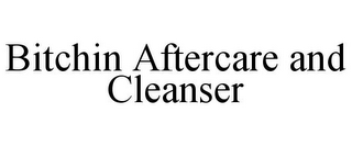 BITCHIN AFTERCARE AND CLEANSER