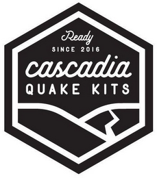 READY SINCE 2016 CASCADIA QUAKE KITS