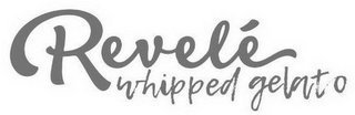 REVELÉ WHIPPED GELATO