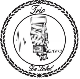TRIO DA LABEL EST 2013