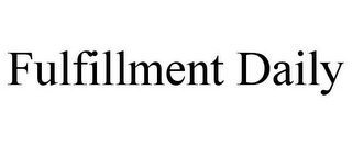 FULFILLMENT DAILY