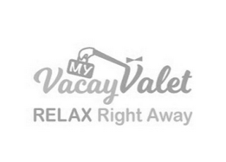 MYVACAYVALET RELAX RIGHT AWAY