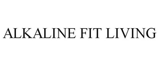 ALKALINE FIT LIVING