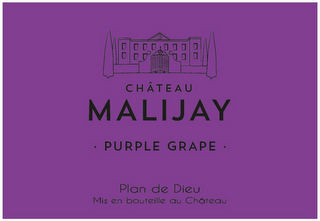 CHÂTEAU MALIJAY · PURPLE GRAPE · PLAN DE DIEU MIS EN BOUTEILLE AU CHÂTEAU