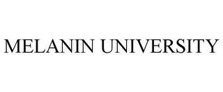 MELANIN UNIVERSITY