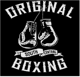 ORIGINAL SOUTH CENTRAL BOXING