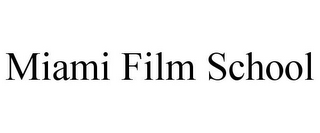 MIAMI FILM SCHOOL