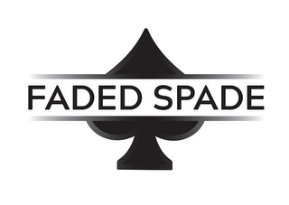 FADED SPADE