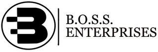 B B.O.S.S. ENTERPRISES