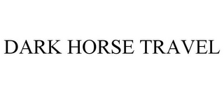 DARK HORSE TRAVEL