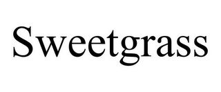 SWEETGRASS