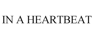 IN A HEARTBEAT