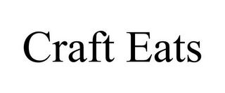 CRAFT EATS