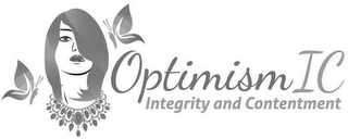 OPTIMISM IC INTEGRITY AND CONTENTMENT