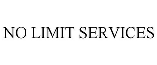 NO LIMIT SERVICES
