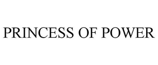 PRINCESS OF POWER