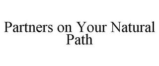 PARTNERS ON YOUR NATURAL PATH