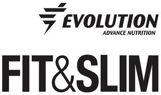 EVOLUTION ADVANCE NUTRITION FIT&SLIM