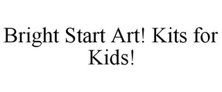 BRIGHT START ART! KITS FOR KIDS!