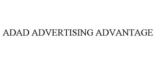 ADAD ADVERTISING ADVANTAGE