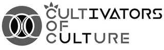CULTIVATORS OF CULTURE