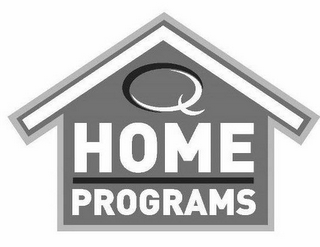 Q HOME PROGRAMS