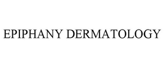 EPIPHANY DERMATOLOGY